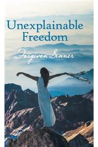 Unexplainable Freedom