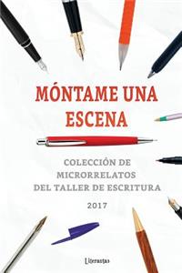 Móntame una escena 2017