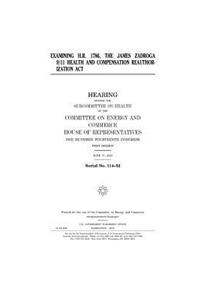 Examining H.R. 1786, the James Zadroga 9/11 Health and Compensation Reauthorization Act