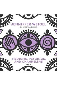 Mediums, Psychics, and Channelers, Vol. 3