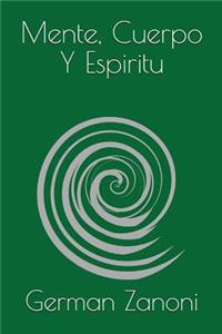 Mente, Cuerpo y Espiritu