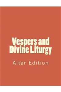 Vespers and Divine Liturgy
