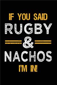 If You Said Rugby & Nachos I'm In