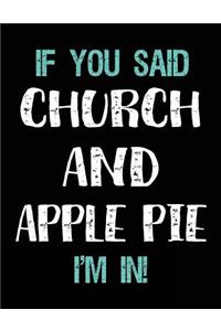 If You Said Church and Apple Pie I'm in
