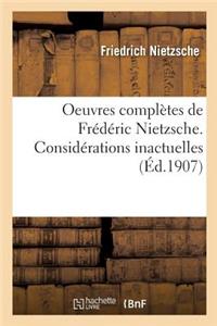 Oeuvres Complètes de Frédéric Nietzsche. Considérations Inactuelles T01
