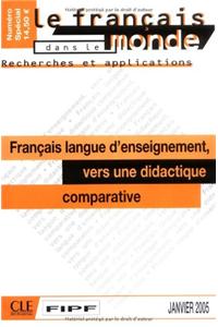 Francais Langue D'Enseignement: Vers Une Didactique Comparative