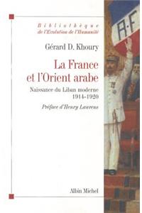 France Et L'Orient Arabe (La)