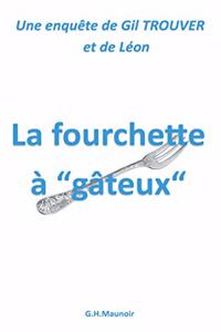 fourchette à gâteux