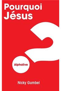 Why Jesus? French Edition