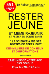 Rester jeune et même rajeunir et rester en bonne santé