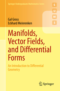 Manifolds, Vector Fields, and Differential Forms