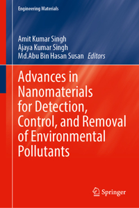 Advances in Nanomaterials for Detection, Control, and Removal of Environmental Pollutants