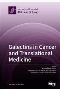 Galectins in Cancer and Translational Medicine
