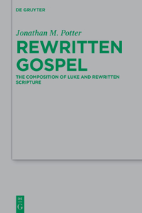 Composition of Luke and Rewritten Scripture