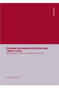 Italien Im Barockzeitalter 1600 1750: Eine Sozial- Und Kulturgeschichte: Eine Sozial- Und Kulturgeschichte