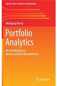 Portfolio Analytics: An Introduction to Return and Risk Measurement
