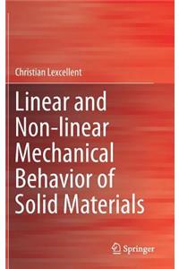 Linear and Non-Linear Mechanical Behavior of Solid Materials