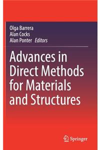 Advances in Direct Methods for Materials and Structures
