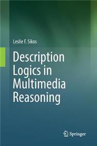Description Logics in Multimedia Reasoning