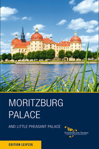 Moritzburg Palace and Little Pheasant Palace