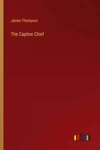 The Captive Chief