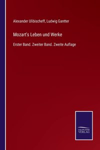 Mozart's Leben und Werke