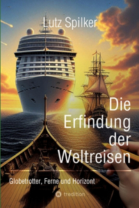 Die Erfindung der Weltreisen