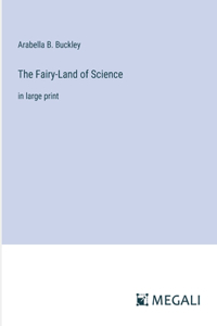 Fairy-Land of Science