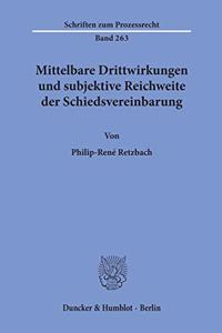 Mittelbare Drittwirkungen Und Subjektive Reichweite Der Schiedsvereinbarung