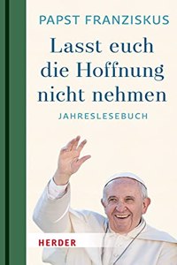 Lasst Euch Die Hoffnung Nicht Nehmen!