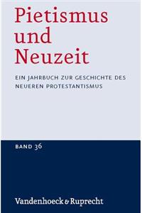 Pietismus Und Neuzeit Band 36 - 2010