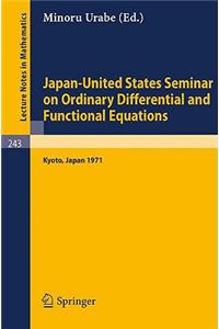 Japan-United States Seminar on Ordinary Differential and Functional Equations