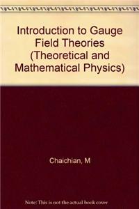 Introduction to Gauge Field Theories