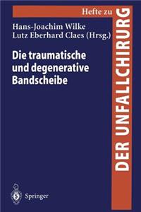 Die Traumatische Und Degenerative Bandscheibe