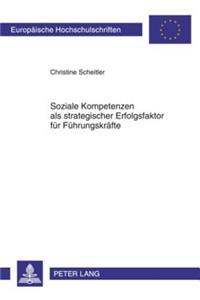 Soziale Kompetenzen ALS Strategischer Erfolgsfaktor Fuer Fuehrungskraefte