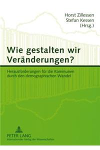 Wie Gestalten Wir Veraenderungen?