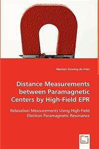 Distance Measurements between Paramagnetic Centers by High-Field EPR