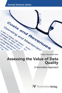 Assessing the Value of Data Quality
