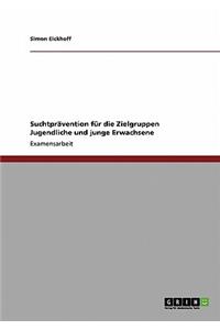 Suchtprävention für die Zielgruppen Jugendliche und junge Erwachsene