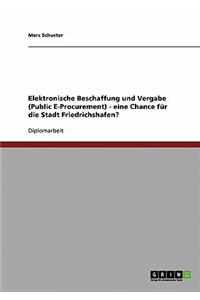 Elektronische Beschaffung und Vergabe (Public E-Procurement) - eine Chance für die Stadt Friedrichshafen?