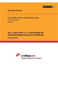 Art. 4 und 5 EUV n. F. - Zum System der Kompetenzabgrenzung und -ausübung