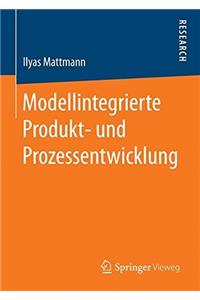 Modellintegrierte Produkt- Und Prozessentwicklung