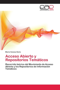 Acceso Abierto y Repositorios Temáticos