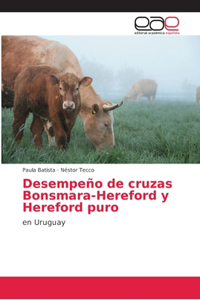 Desempeño de cruzas Bonsmara-Hereford y Hereford puro