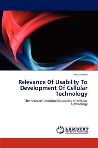 Relevance Of Usability To Development Of Cellular Technology