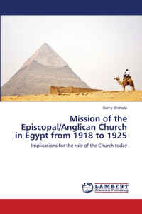 Mission of the Episcopal/Anglican Church in Egypt from 1918 to 1925