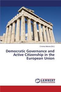 Democratic Governance and Active Citizenship in the European Union