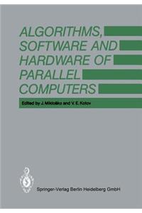 Algorithms, Software and Hardware of Parallel Computers
