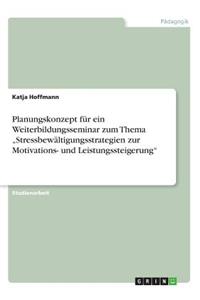 Planungskonzept für ein Weiterbildungsseminar zum Thema 