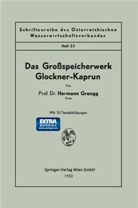 Das Großspeicherwerk Glockner-Kaprun